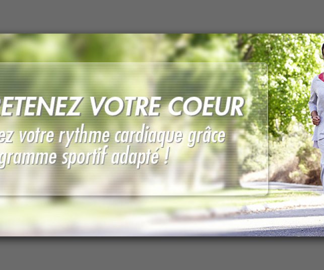 Entretenez votre coeur